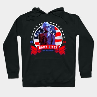 Baby Billy for President 2024 Hoodie